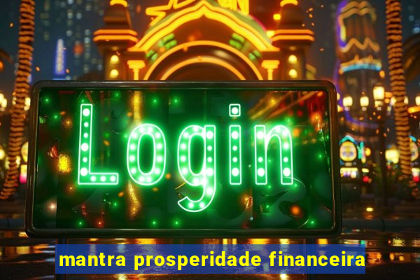 mantra prosperidade financeira